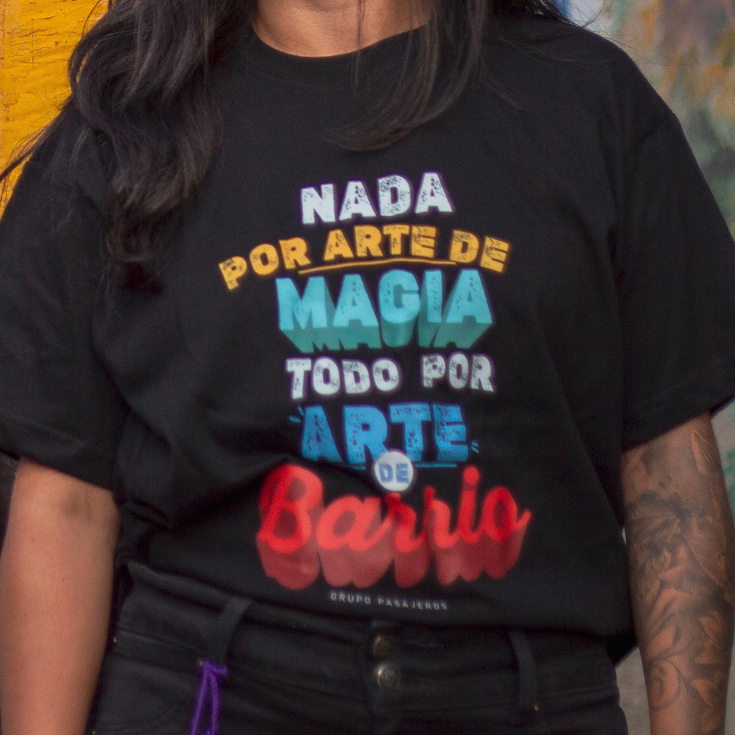 Camiseta Nada por Arte de Magia, Todo por Arte de Barrio - Imagen 5